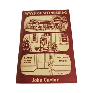 Ways of Witnessing John Caylor Baptist Mission Religious Book